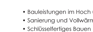 Bauleistungen im Hoch und Tiefbau, Sanierung und Vollw&auml;remschutz